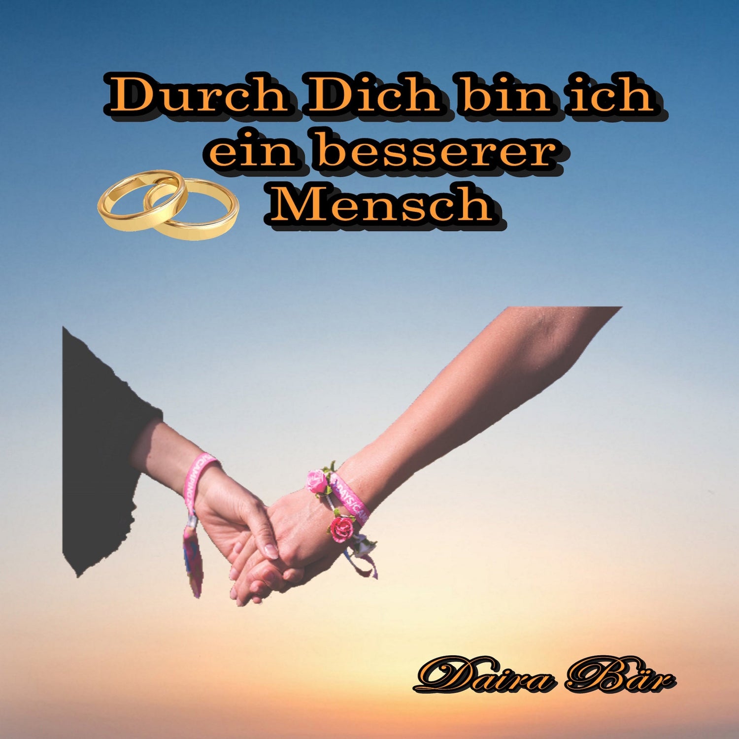 Durch Dich bin ich ein besserer Mensch