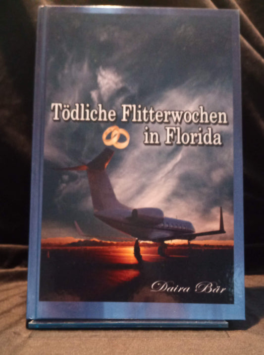 Tödliche Flitterwochen in Florida Hardcover, (Odine und Amelie - Liebe mal anders) Band