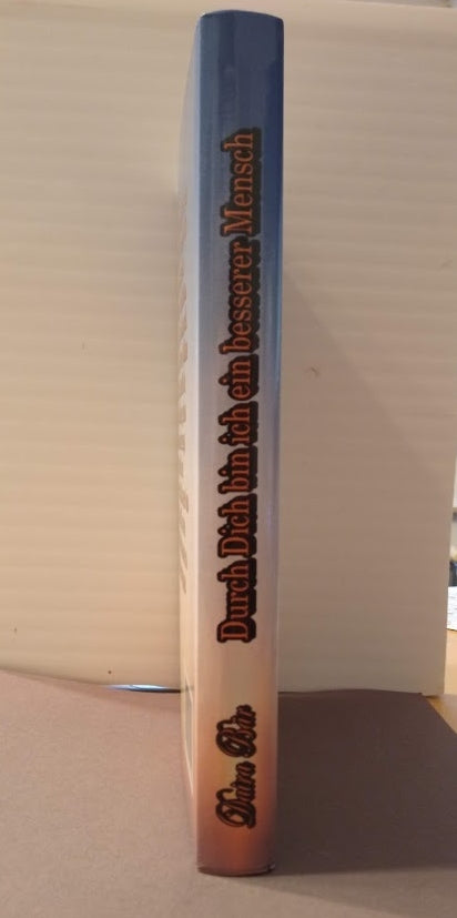 Durch Dich bin ich ein besserer Mensch Hardcover (Odine und Amelie - Liebe mal anders) Band 1 (Fehldruck)