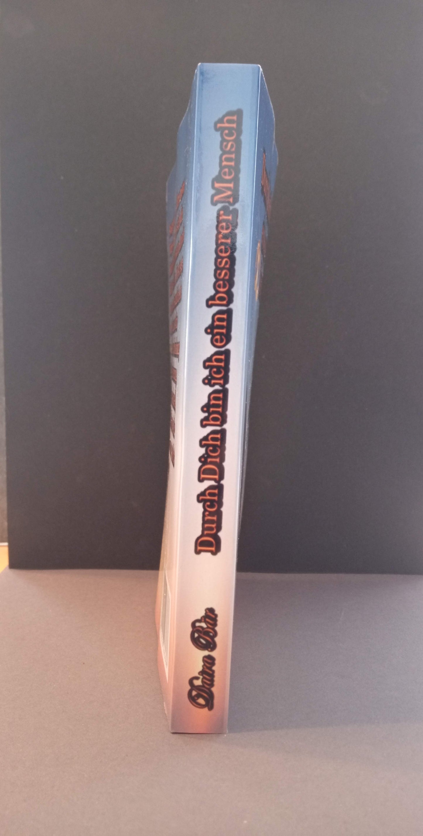 Durch Dich bin ich ein besserer Mensch Taschenbuch (Odine und Amelie - Liebe mal anders) Band 1 (Fehldruck)