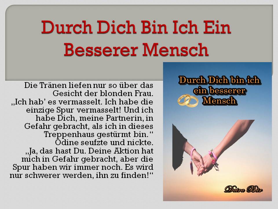 Durch Dich bin ich ein besserer Mensch Taschenbuch (Odine und Amelie - Liebe mal anders) Band 1 (Fehldruck)