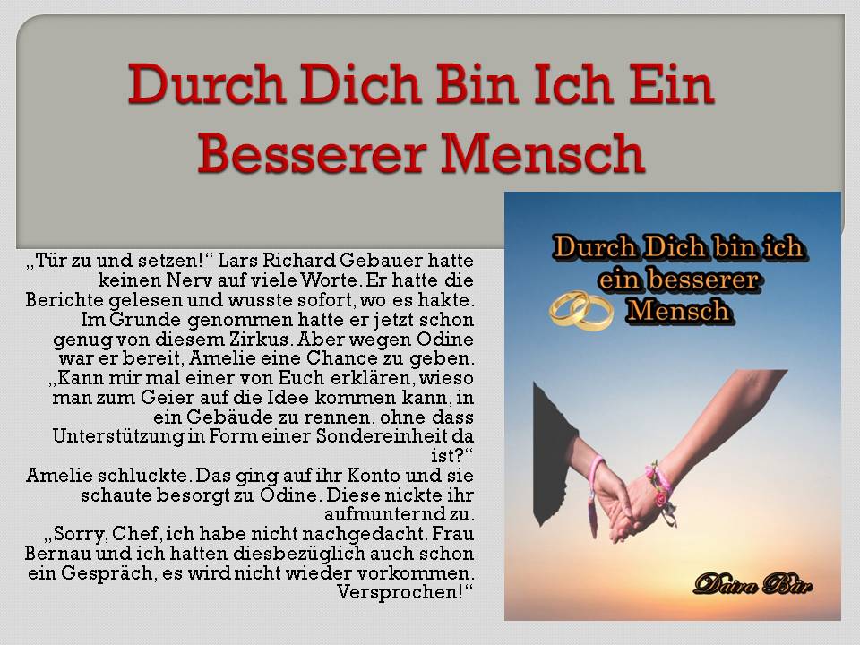 Durch Dich bin ich ein besserer Mensch Taschenbuch (Odine und Amelie - Liebe mal anders) Band 1 (Fehldruck)